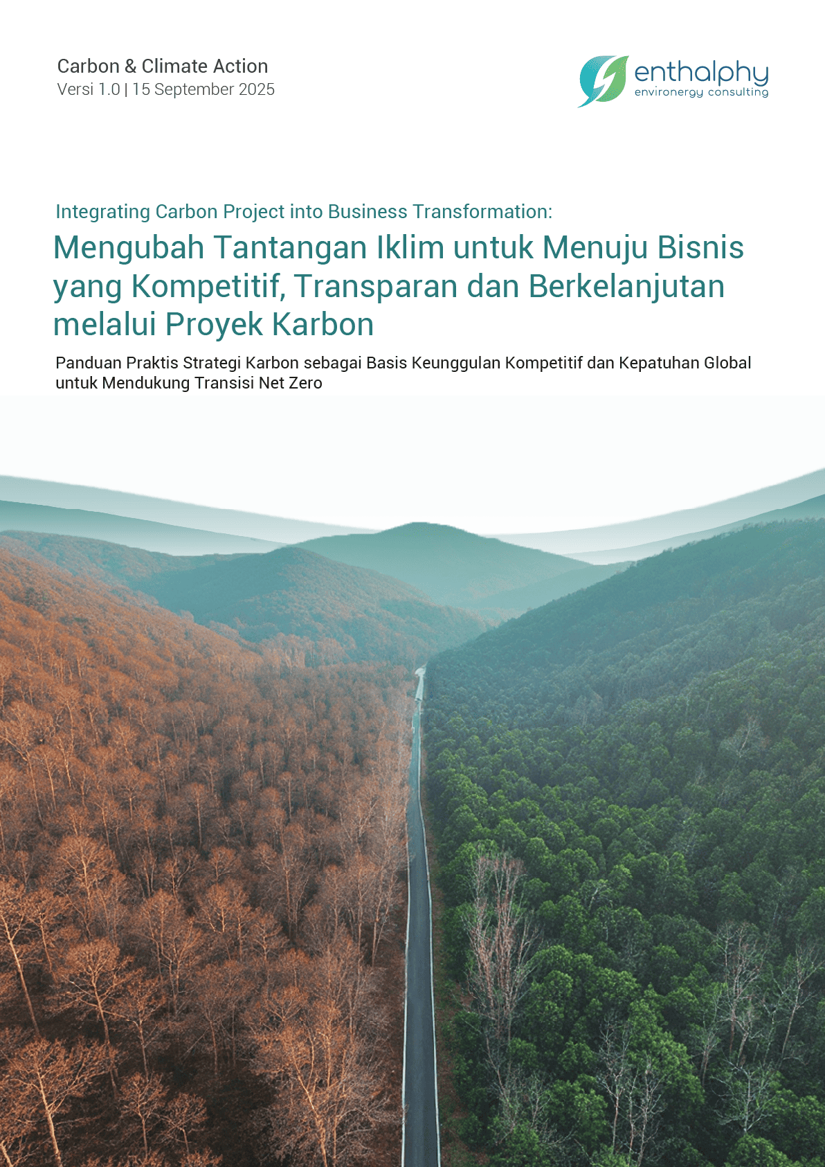 Integrating Carbon Project into Business Transformation: Mengubah Tantangan Iklim untuk Menuju Bisnis yang Kompetitif, Transparan dan Berkelanjutan melalui Proyek Karbon